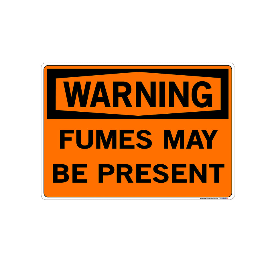 Warning Fumes May Be Present Hard Sign - Height 9.5 in, Width 12.5 in.